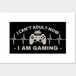 I can't adult now i am gaming - gamer Posters and Art